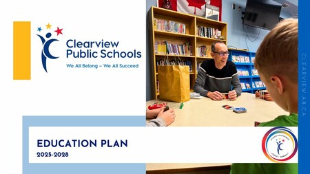 Clearview Public Schools’ 2025–2028 Education Plan cover image featuring Superintendent Scot Leys smiling while playing UNO with students in a school library. The Clearview logo and tagline "We All Belong – We All Succeed" are visible, along wit